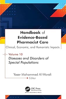 Handbook of Evidence-Based Pharmacist Care: Clinical, Economic, and Humanistic Impacts: Volume 10: Diseases and Disorders of Special Populations -Original PDF