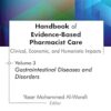 Handbook of Evidence-Based Pharmacist Care: Clinical, Economic, and Humanistic Impacts: Volume 3: Volume 3 : Gastrointestinal Diseases and Disorders -EPUB