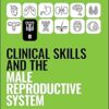 Clinical Skills and the Male Reproductive System (Peate’s Clinical Skills) -Original PDF
