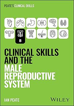 Clinical Skills and the Male Reproductive System (Peate's Clinical Skills) -Original PDF