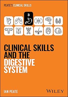 Clinical Skills and the Digestive System (Peate's Clinical Skills) -Original PDF