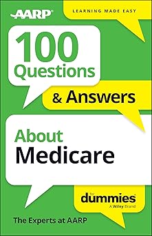 100 Questions & Answers About Medicare For Dummies (For Dummies: Learning Made Easy) -Original PDF