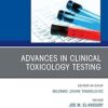 Advances in Clinical Toxicology Testing, An Issue of the Clinics in Laboratory Medicine: Advances in Clinical Toxicology Testing, An Issue of the Clinics … E-Book (The Clinics: Internal Medicine) -EPUB