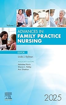 Advances in Family Practice Nursing, 2025: Advances in Family Practice Nursing, 2025, E-Book -Original PDF