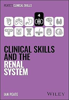 Clinical Skills and the Renal System (Peate's Clinical Skills) -Original PDF
