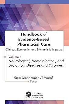 Handbook of Evidence-Based Pharmacist Care: Clinical, Economic, and Humanistic Impacts: Volume 8: Neurological, Hematological, and Urological Diseases and Disorders -Original PDF
