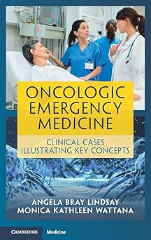 Oncologic Emergency Medicine: Clinical Cases Illustrating Key Concepts -Original PDF