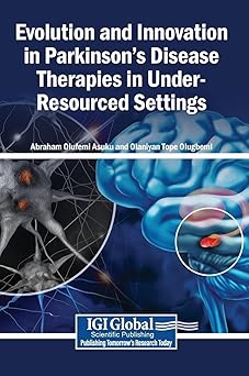Evolution and Innovation in Parkinson's Disease Therapies in Under-Resourced Settings -Original PDF