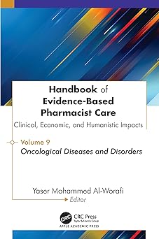 Handbook of Evidence-Based Pharmacist Care: Clinical, Economic, and Humanistic Impacts: Volume 9: Oncological Diseases and Disorders -Original PDF