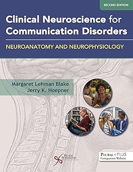 Clinical Neuroscience for Communication Disorders: Neuroanatomy and Neurophysiology, Second Edition -EPUB