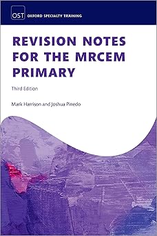Revision Notes for the MRCEM Primary (Oxford Specialty Training: Revision Texts) 3rd edition-Original PDF