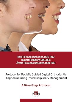 Protocol for Facially Guided Digital Orthodontic Diagnosis During Interdisciplinary Management - A Nine-Step Protocol -EPUB