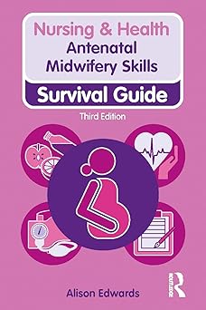 Antenatal Midwifery Skills (Nursing, Midwifery and Health Survival Guides) 3rd Edition-EPUB