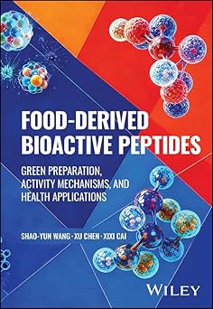 Food-derived Bioactive Peptides: Green Preparation, Activity Mechanisms, and Health Applications -Original PDF