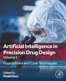 Artificial Intelligence in Precision Drug Design, Volume 1: Foundations and Core Techniques -Original PDF