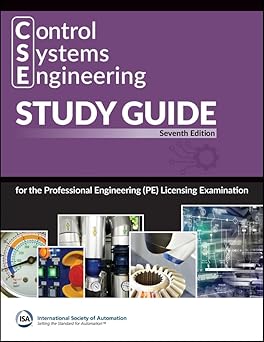 Control Systems Engineering (CSE) Study Guide: For the Professional Engineering (PE) Licensing Examination (International Society of Automation) 7th Edition-Original PDF