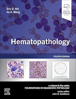 Hematopathology: A Volume in the Series: Foundations in Diagnostic Pathology 4th Edition-True PDF