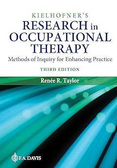 Kielhofner's Research in Occupational Therapy: Methods of Inquiry for Enhancing Practice 3rd Edition-Original PDF