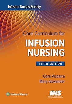 Core Curriculum for Infusion Nursing: An Official Publication of the Infusion Nurses Society 5th Edition-EPUB