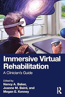Immersive Virtual Rehabilitation: A Clinician's Guide -Original PDF