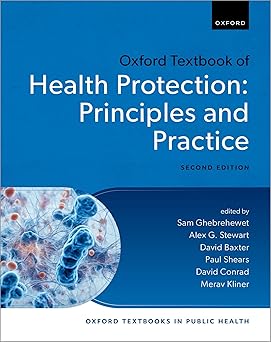 Oxford Textbook of Health Protection: Principles and Practice (Oxford Textbooks in Public Health) 2nd Edition-Original PDF