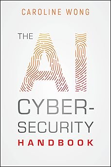 The AI Cybersecurity Handbook -Original PDF