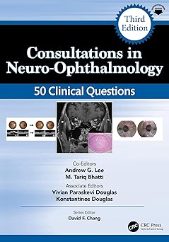 Consultations in Neuro-Ophthalmology: 50 Clinical Questions (Curbside Consultation in Ophthalmology) 3rd Edition-Original PDF