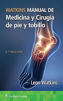 Watkins. Manual de medicina y cirugía de pie y tobillo (Spanish Edition) 5th Edition-EPUB