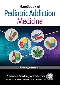 Handbook of Pediatric Addiction Medicine -Original PDF