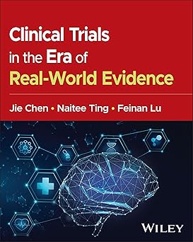 Clinical Trials in the Era of Real-World Evidence -Original PDF