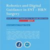 Robotics and Digital Guidance in ENT–H&N Surgery: Rapport SFORL 2017-PDF