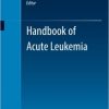 Handbook of Acute Leukemia 1st ed. 2016 edition-Original PDF
