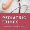 Pediatric Ethics: Protecting the Interests of Children-Original PDF