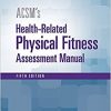 ACSM’s Health-Related Physical Fitness Assessment 5th Edition-High Quality PDF