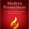 Modern Prometheus: Editing the Human Genome with Crispr-Cas9-Original PDF