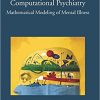 Computational Psychiatry: Mathematical Modeling of Mental Illness-Original PDF
