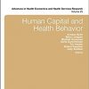 Human Capital and Health Behavior (Advances in Health Economics and Health Services Research)-Original PDF