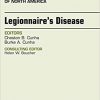 Legionnaire’s Disease, An Issue of Infectious Disease Clinics of North America, 1e (The Clinics: Internal Medicine)-Original PDF