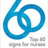 Top 60 signs for Nurses: Quick reference guide for best practice care, 1e-Original PDF