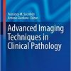 Advanced Imaging Techniques in Clinical Pathology (Current Clinical Pathology) 1st ed. 2016 Edition-EPUB