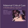 Maternal Critical Care: A Multidisciplinary Approach (Cambridge Medicine) -Original PDF