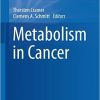 Metabolism in Cancer (Recent Results in Cancer Research) 1st ed. 2016 Edition-EPUB