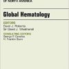 Global Hematology, An Issue of Hematology/Oncology Clinics of North America, 1e (The Clinics: Internal Medicine)-Original PDF
