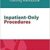 Inpatient-Only Procedures Training Handbook-Original PDF