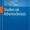 Studies on Atherosclerosis (Oxidative Stress in Applied Basic Research and Clinical Practice) 1st ed. 2017 edition-Original PDF