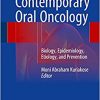 Contemporary Oral Oncology: Biology, Epidemiology, Etiology, and Prevention 1st ed. 2017 Edition-Original PDF