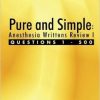 Pure and Simple: Anesthesia Writtens Review I Questions 1 – 500-EPUB
