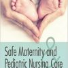 Safe Maternity & Pediatric Nursing Care-Original PDF