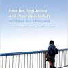 Emotion Regulation and Psychopathology in Children and Adolescents-Original PDF