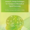 Analog IC Design Techniques for Nanopower Biomedical Signal Processing (River Publishers Series in  Biomedical Engineering)-Original PDF